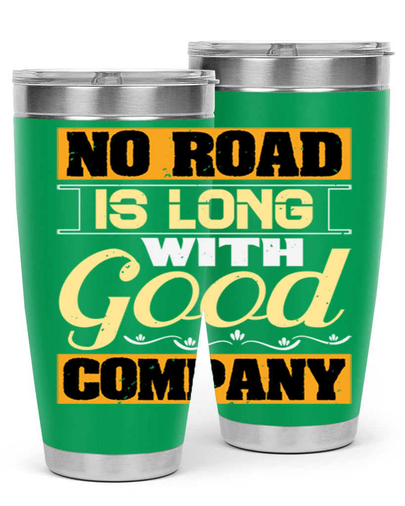 No road is long with good company Style 76#- Best Friend- Tumbler