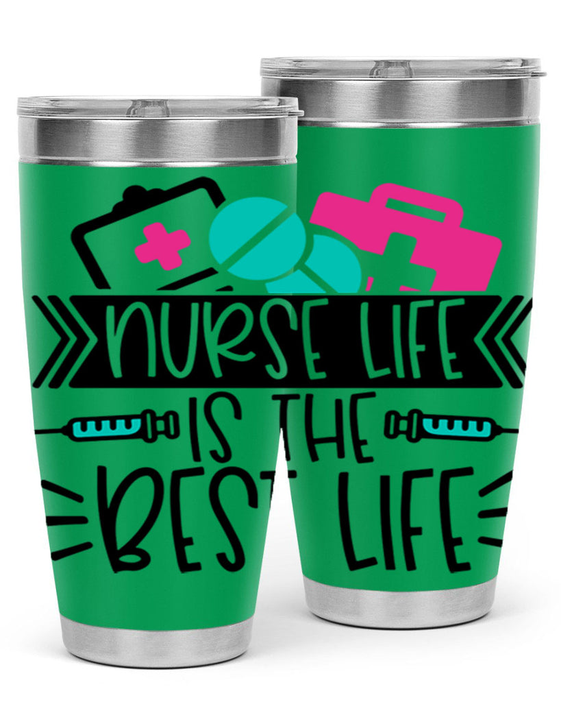 Nurse Life Is The Best Life Style Style 108#- nurse- tumbler