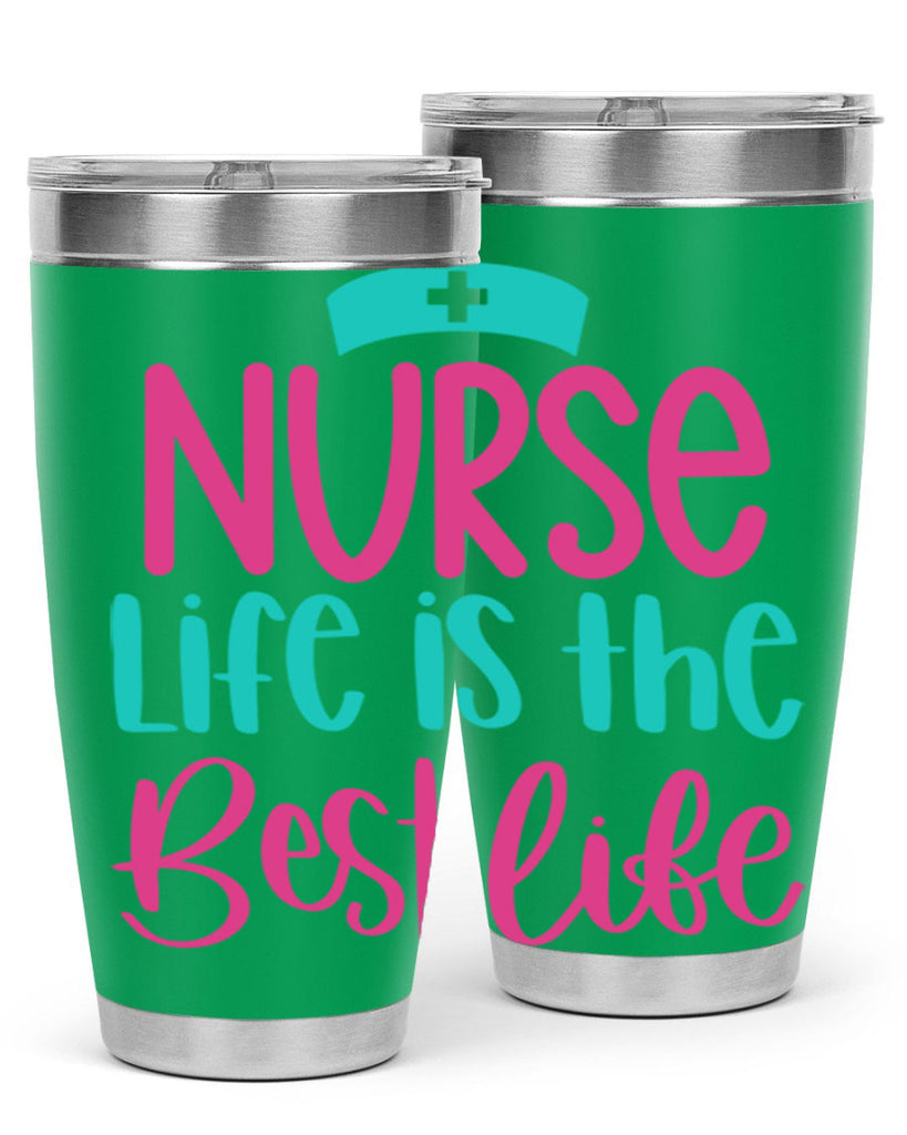 Nurse Life Is The Best Life Style Style 109#- nurse- tumbler