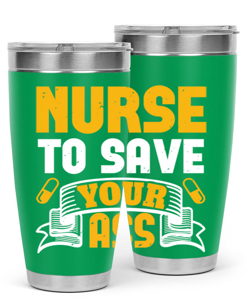 Nurse to save your ass Style 275#- nurse- tumbler
