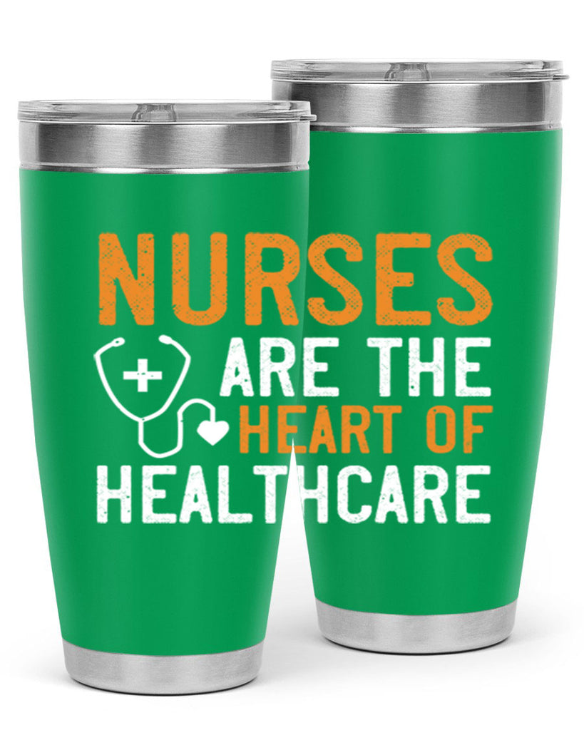 Nurses are the heart of healthcare Style 286#- nurse- tumbler
