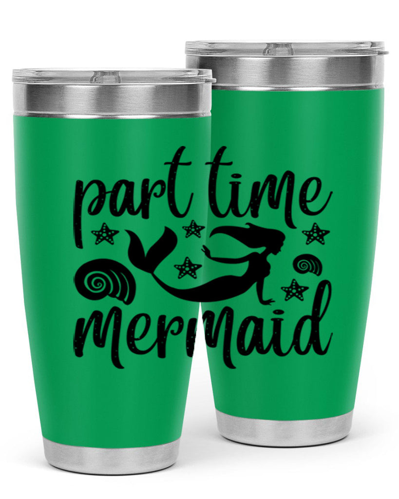 Part time mermaid design 536#- mermaid- Tumbler