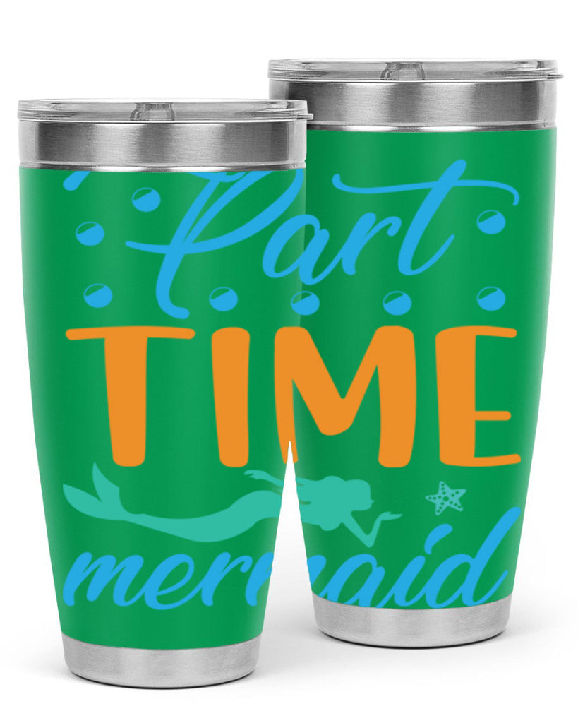 PartTime Mermaid Design 537#- mermaid- Tumbler