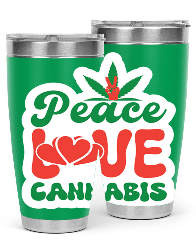 Peace Love Cannabis 218#- marijuana- Tumbler