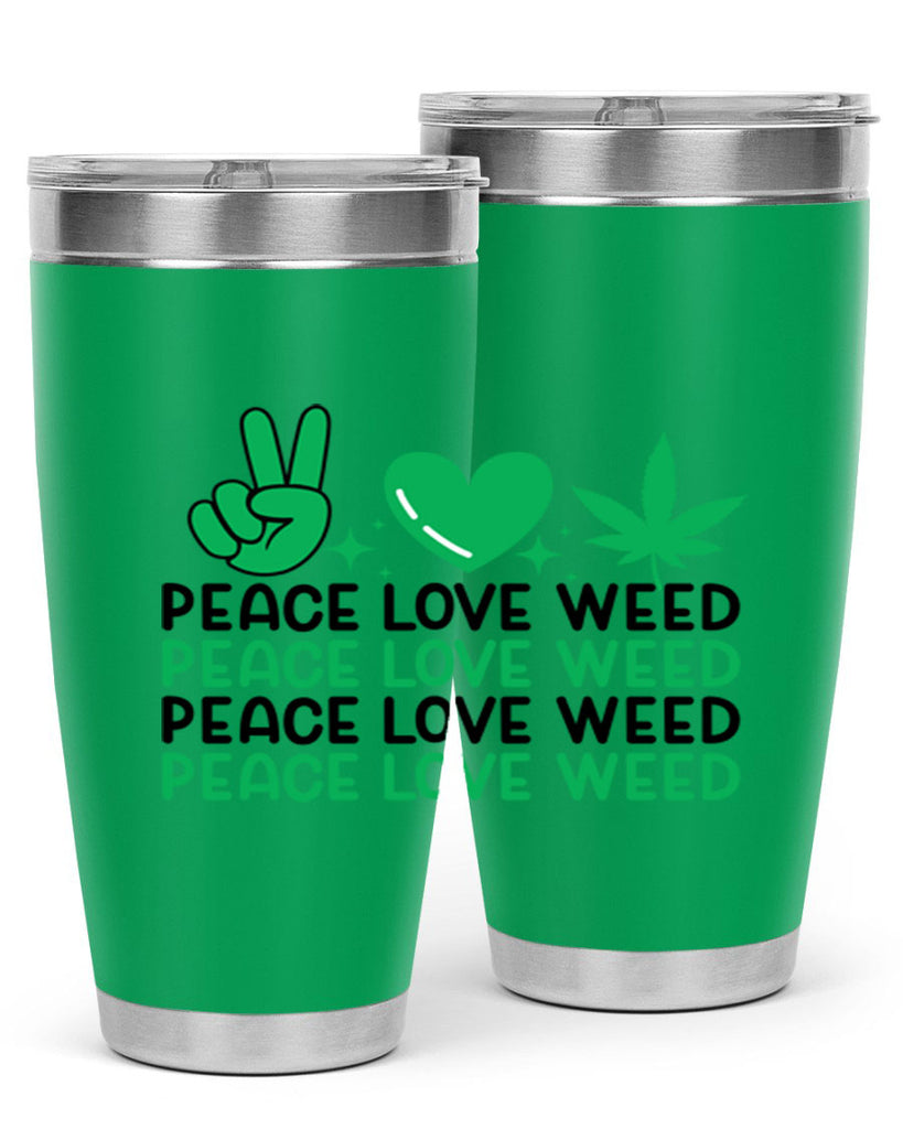 Peace Love Weed 219#- marijuana- Tumbler