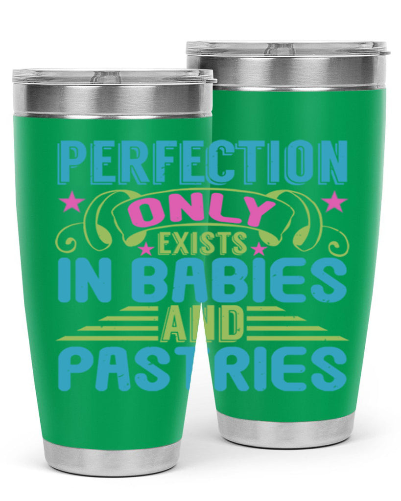 Perfection only exists in babies and pastires Style 182#- baby- tumbler