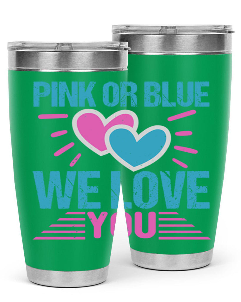Pink or Blue we love you Style 177#- baby- tumbler