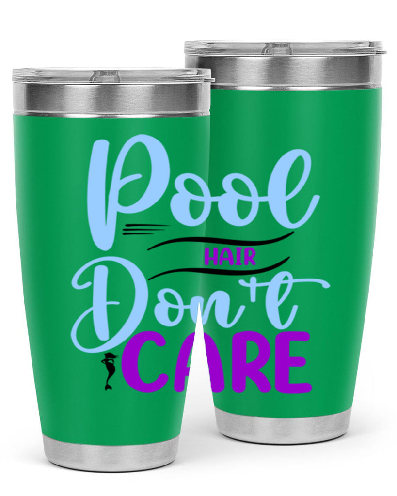 Pool Hair Dont Care 540#- mermaid- Tumbler