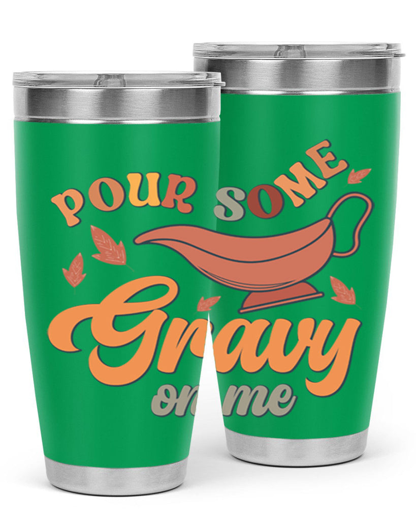 Pour Some Gravy On Me 518#- fall- Tumbler