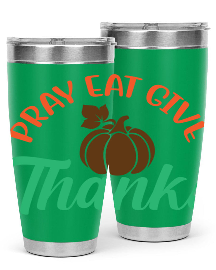 Pray Eat Give Thanks 519#- fall- Tumbler