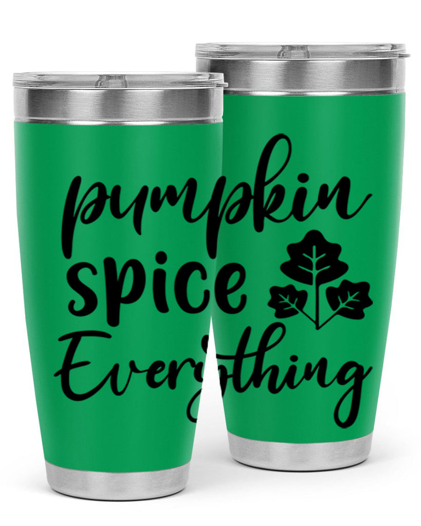 Pumpkin Spice Everything 546#- fall- Tumbler