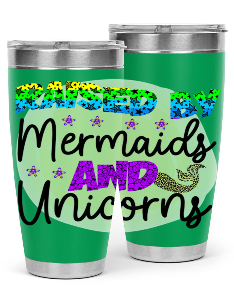 Raised By Mermaids And Unicorns 547#- mermaid- Tumbler