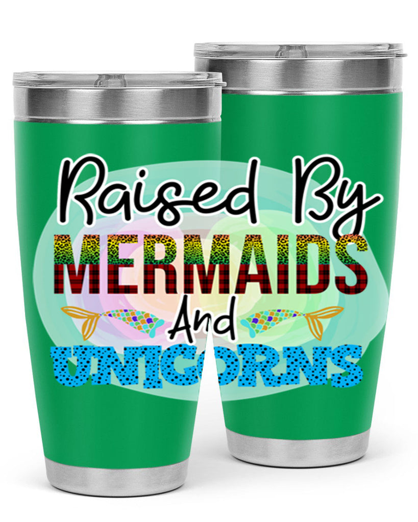 Raised By Mermaids And Unicorns 548#- mermaid- Tumbler