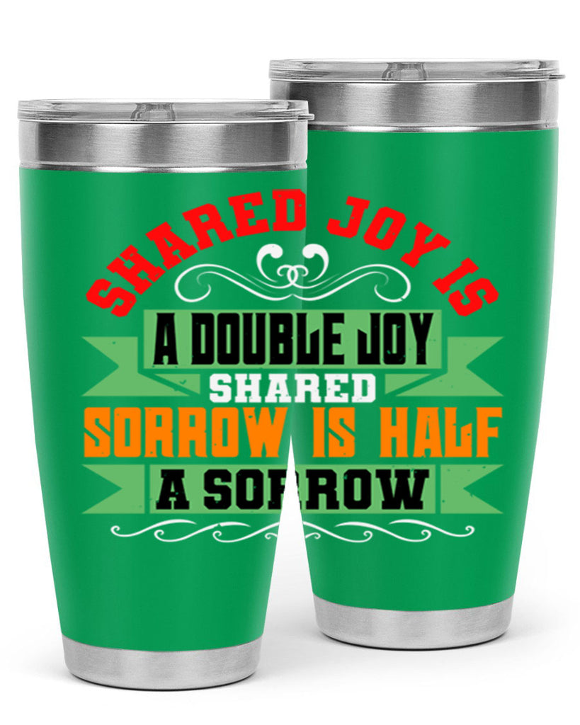 Shared joy is a double joy shared sorrow is half a sorrow Style 60#- Best Friend- Tumbler