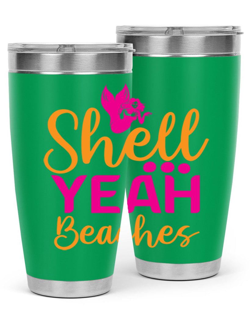 Shell Yeah Beaches 586#- mermaid- Tumbler