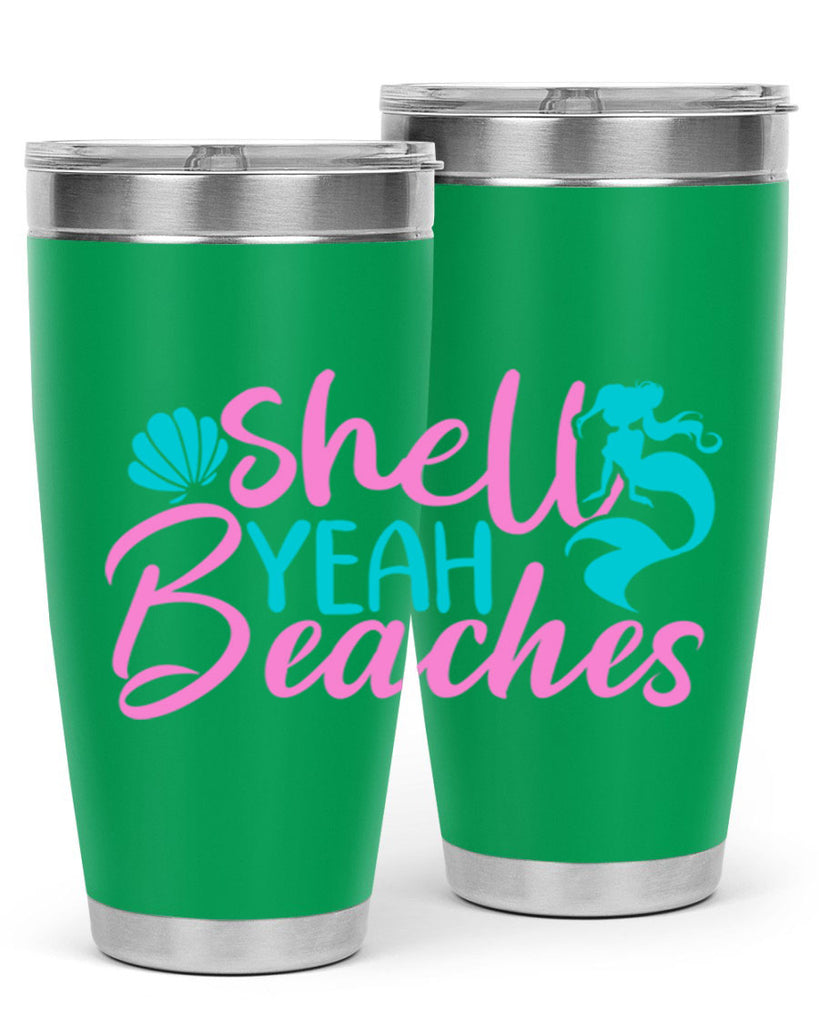 Shell Yeah Beaches 590#- mermaid- Tumbler