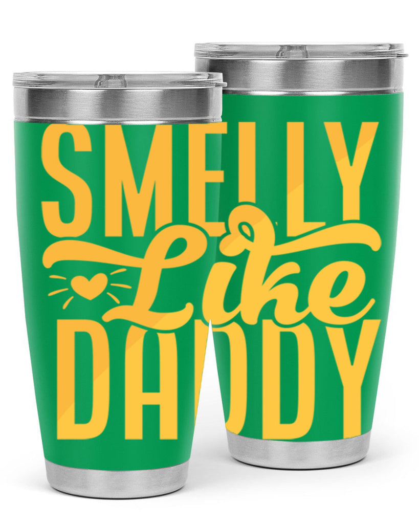 Smelly Like Daddy Style 200#- baby- tumbler