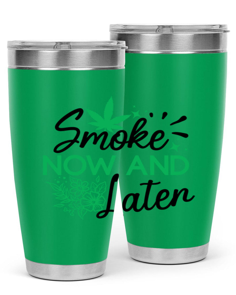 Smoke Now And Later 233#- marijuana- Tumbler