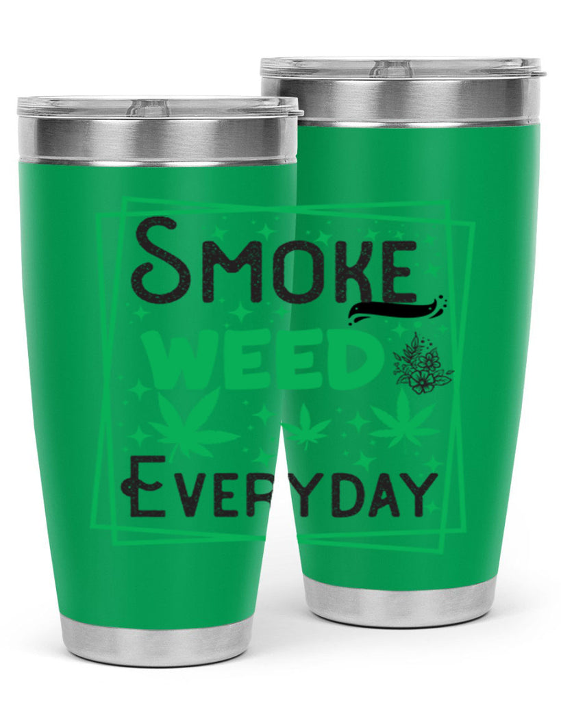 Smoke Weed Everyday 237#- marijuana- Tumbler