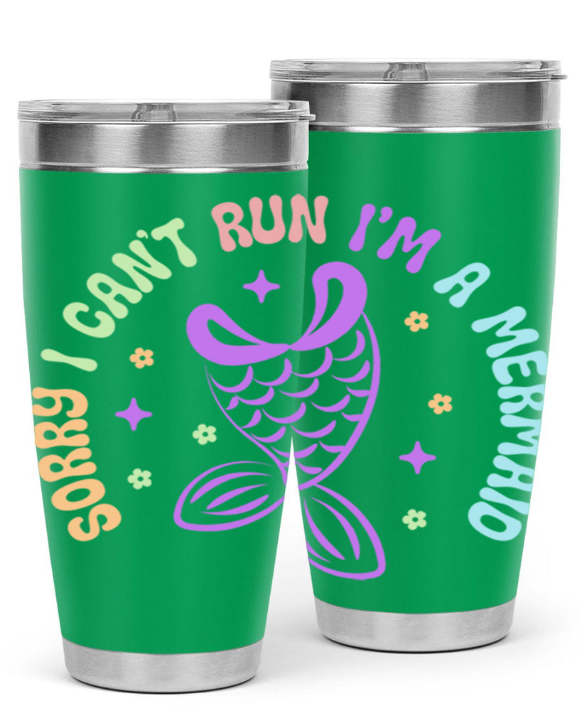 Sorry I Cant Run Im 611#- mermaid- Tumbler