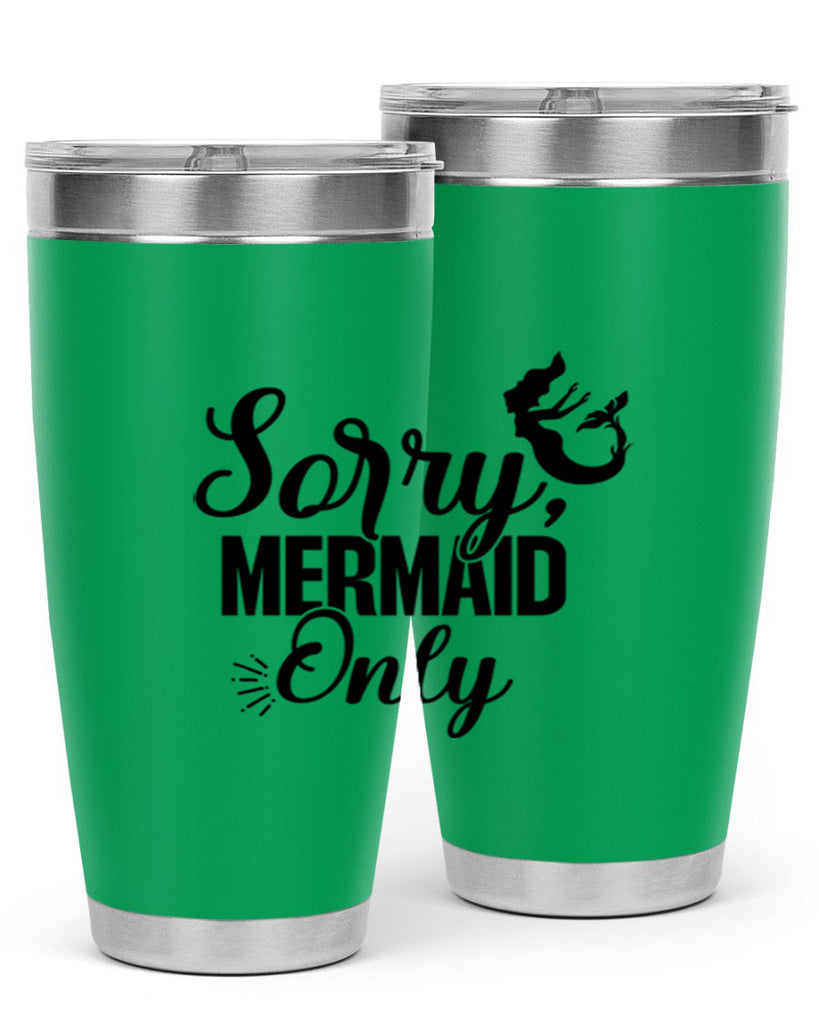 Sorry Mermaid Only 607#- mermaid- Tumbler