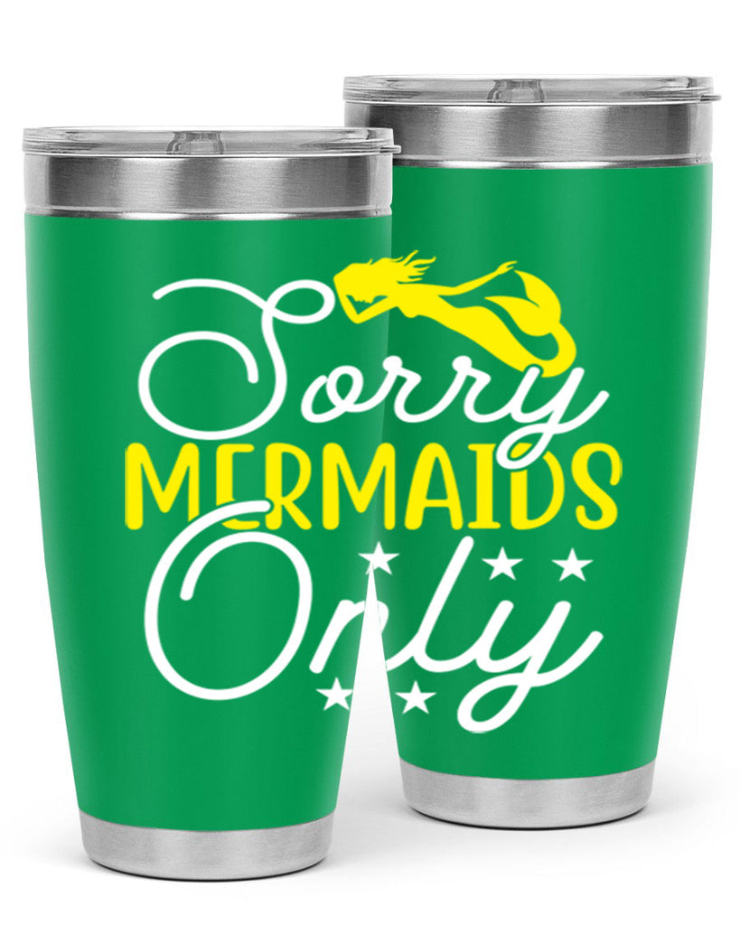 Sorry Mermaids Only 604#- mermaid- Tumbler