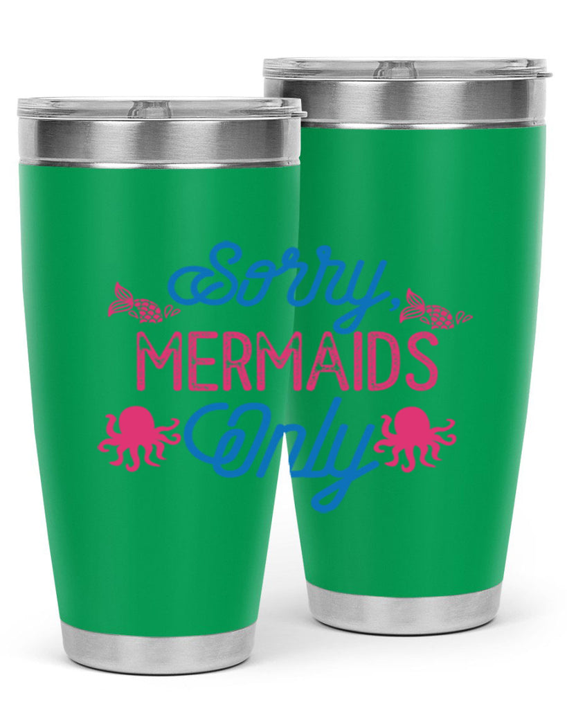 Sorry Mermaids Only 608#- mermaid- Tumbler