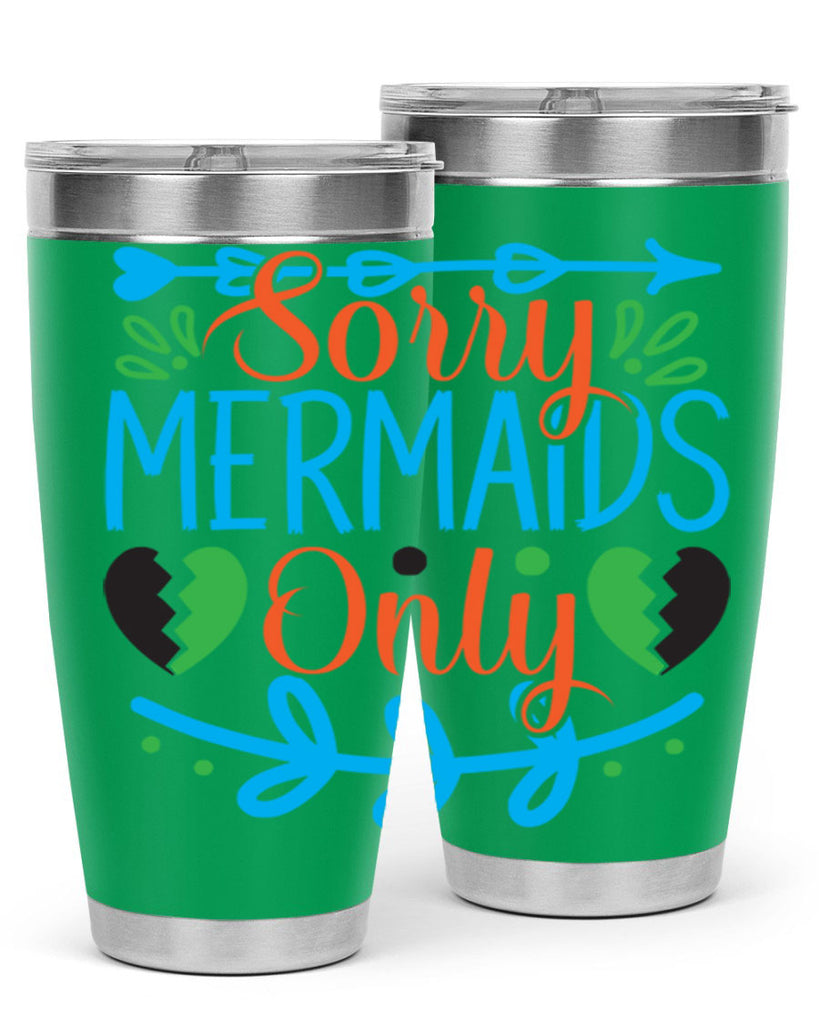 Sorry Mermaids Only 616#- mermaid- Tumbler