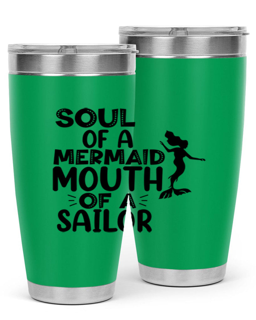 Soul Of A Mermaid Mouth Of A Sailor 620#- mermaid- Tumbler