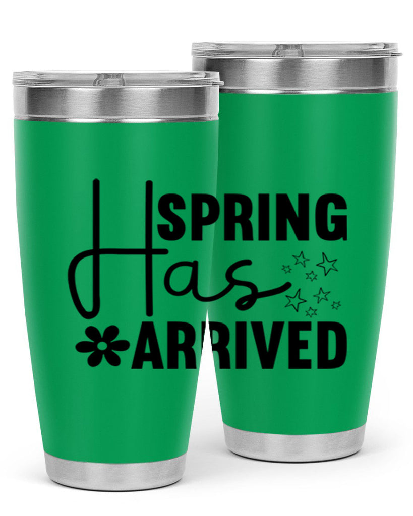Spring Has Arrived 426#- spring- Tumbler