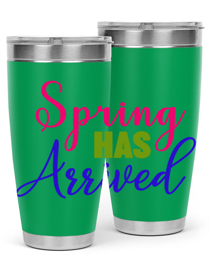 Spring Has Arrived 429#- spring- Tumbler