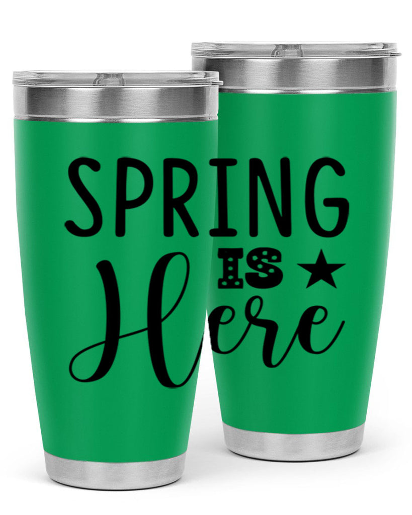 Spring is Here 450#- spring- Tumbler