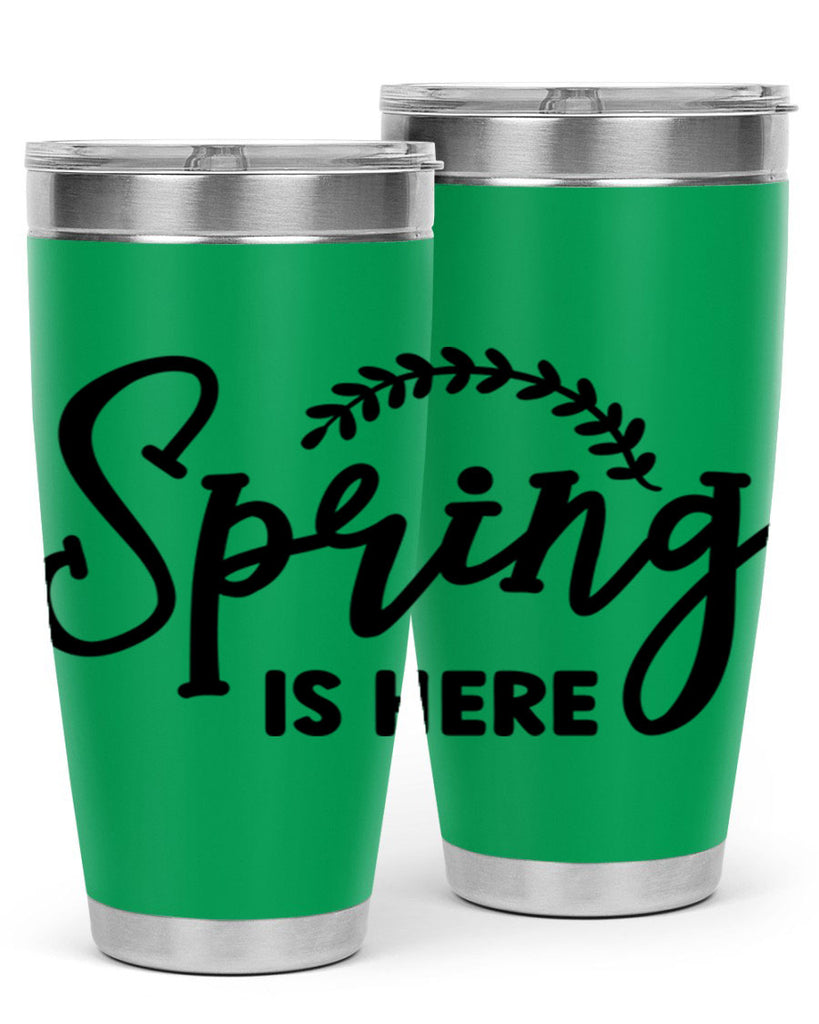 Spring is Here456#- spring- Tumbler
