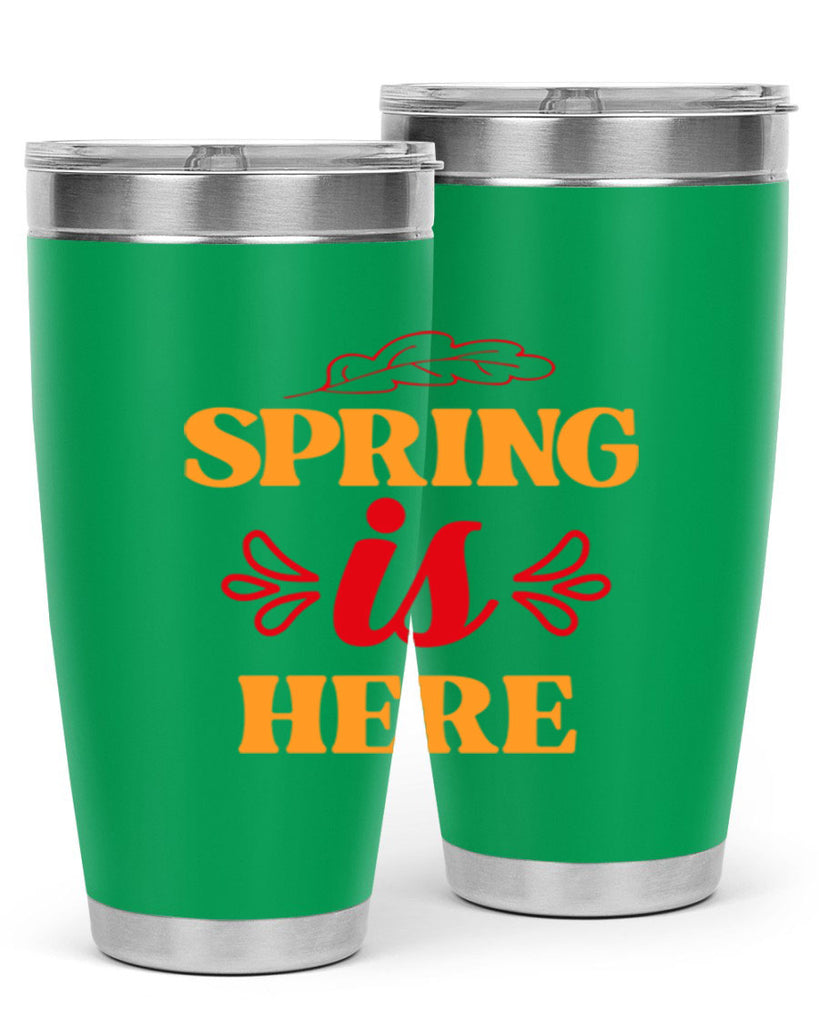 Spring is here 447#- spring- Tumbler