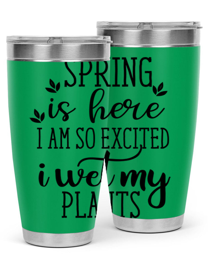 Spring is here I am 498#- spring- Tumbler