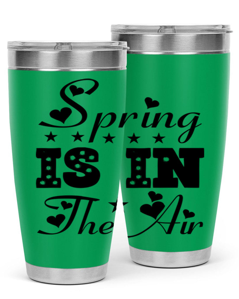 Spring is in the Air 463#- spring- Tumbler