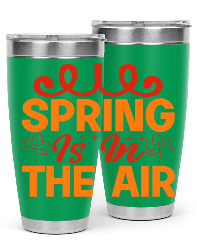 Spring is in the air 467#- spring- Tumbler