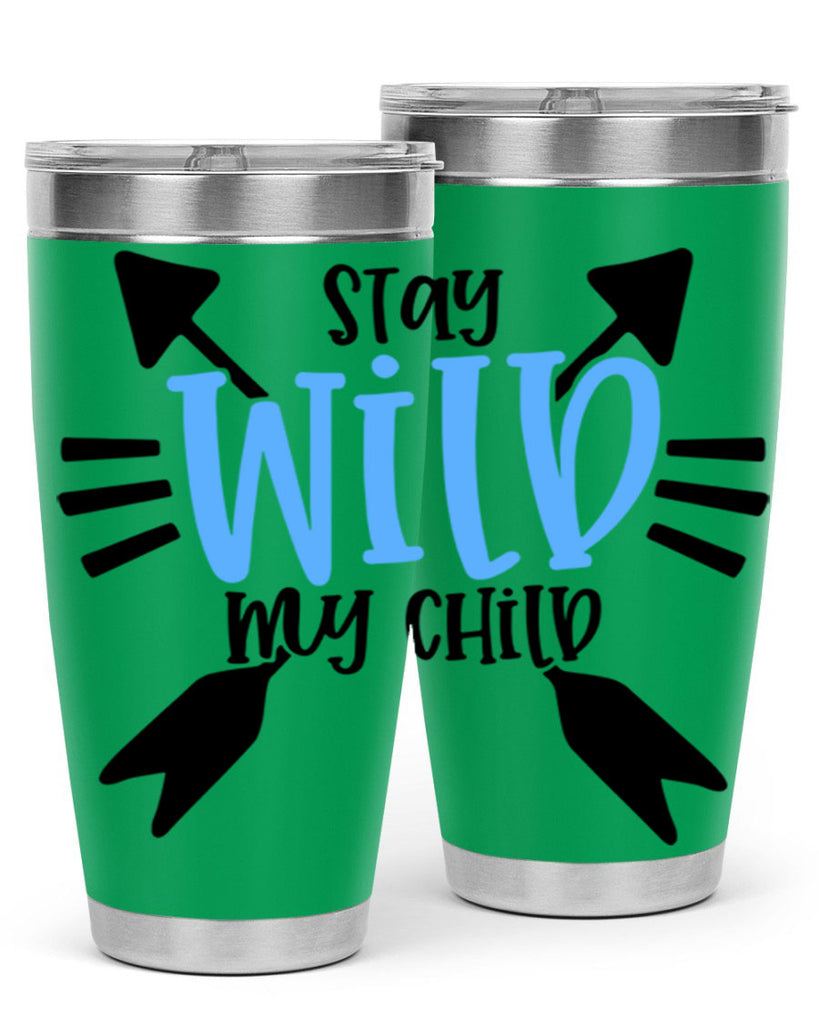Stay Wild My Child Style 25#- baby- tumbler