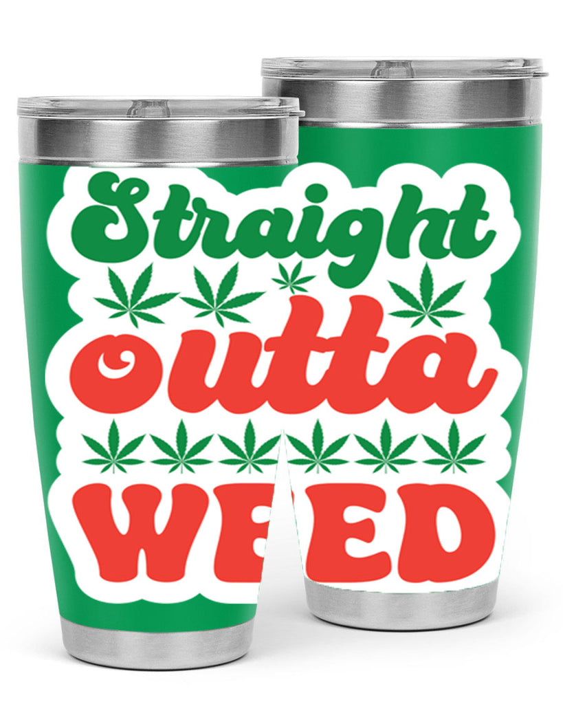 Straight Outta Weed 267#- marijuana- Tumbler