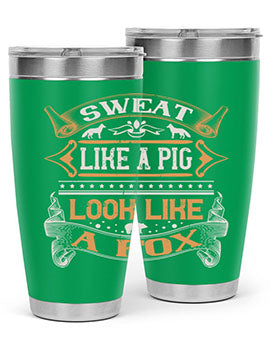 Sweat like a pig look like a fox Style 30#- pig- Tumbler