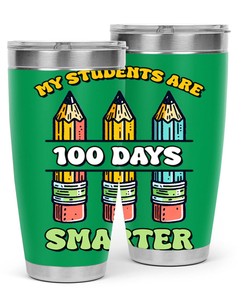 Teacher My Students Are 100 57#- 100 days of school- Tumbler