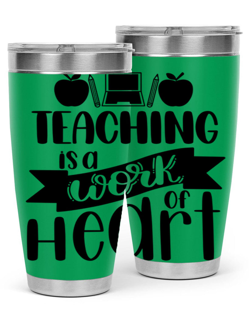 Teaching Is A Work Of Heart Style 42#- teacher- tumbler