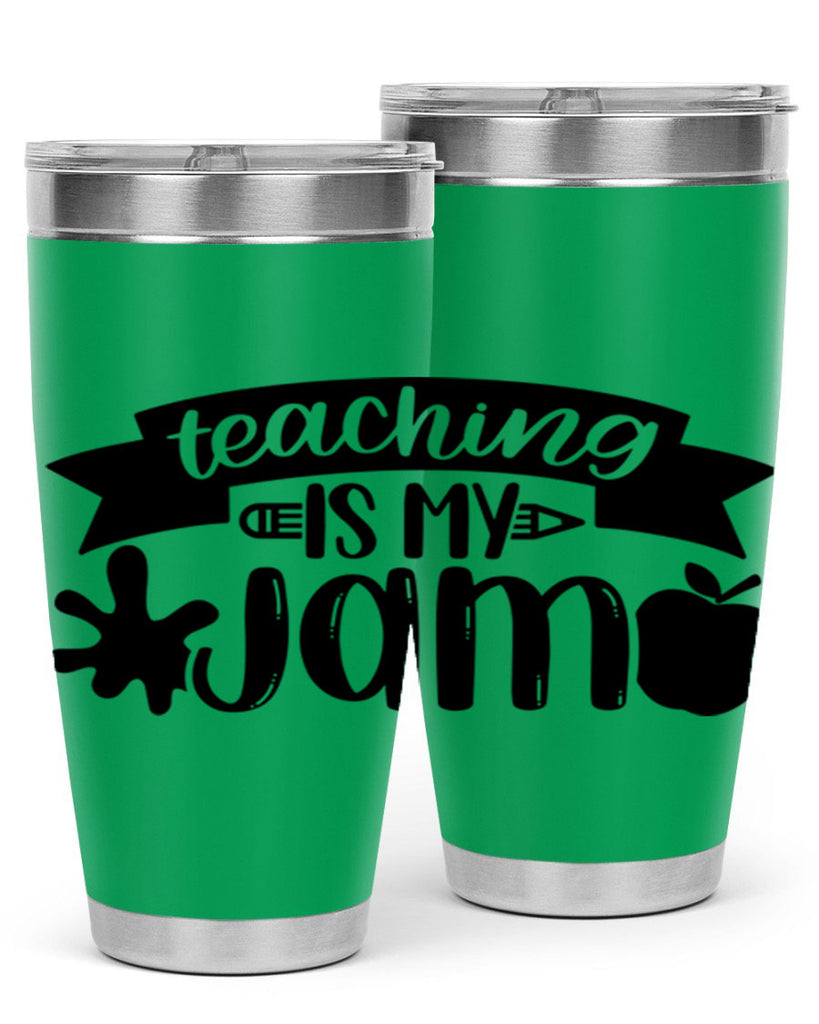 Teaching Is My Jam Style 40#- teacher- tumbler