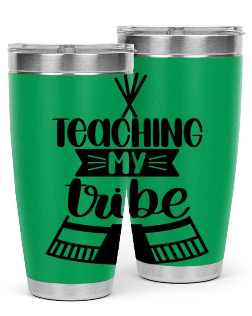 Teaching My Tribe Style 38#- teacher- tumbler