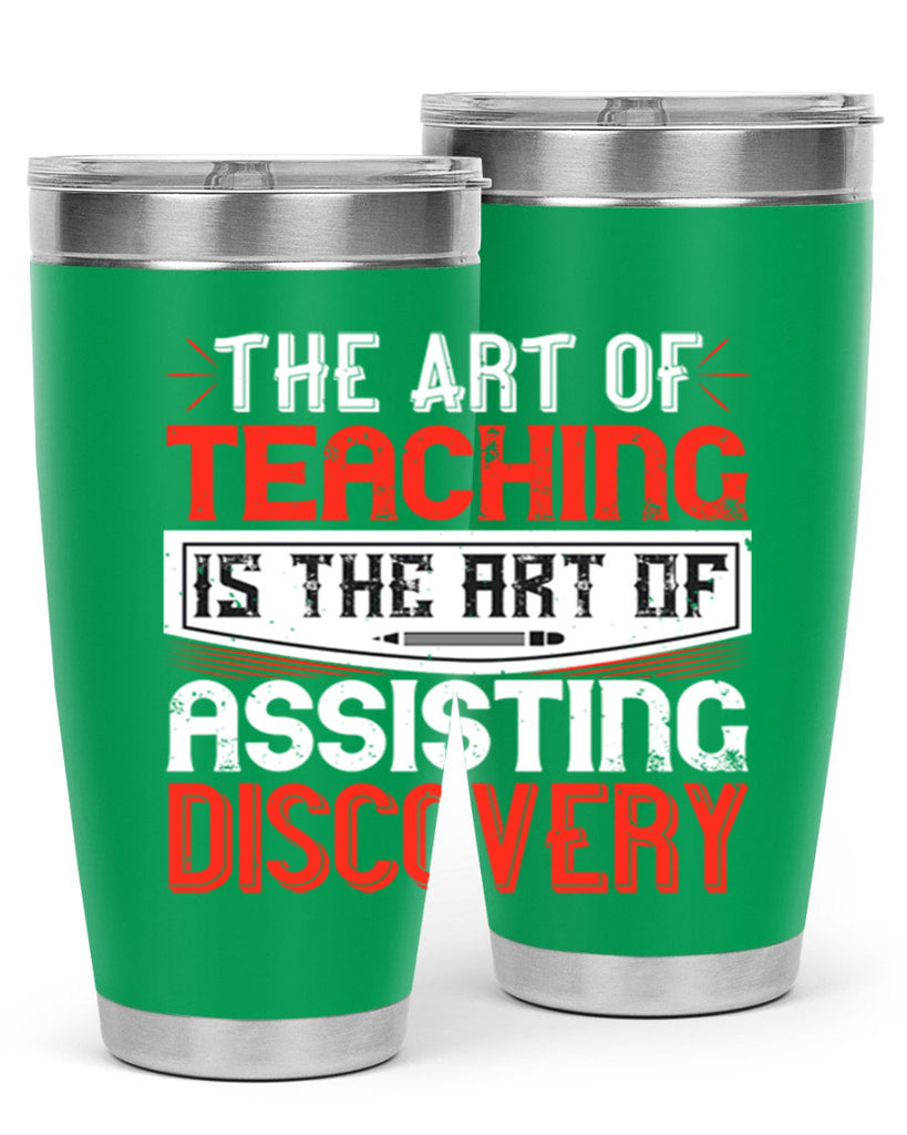 The art of teaching is the art of assisting discovery Style 6#- teacher- tumbler