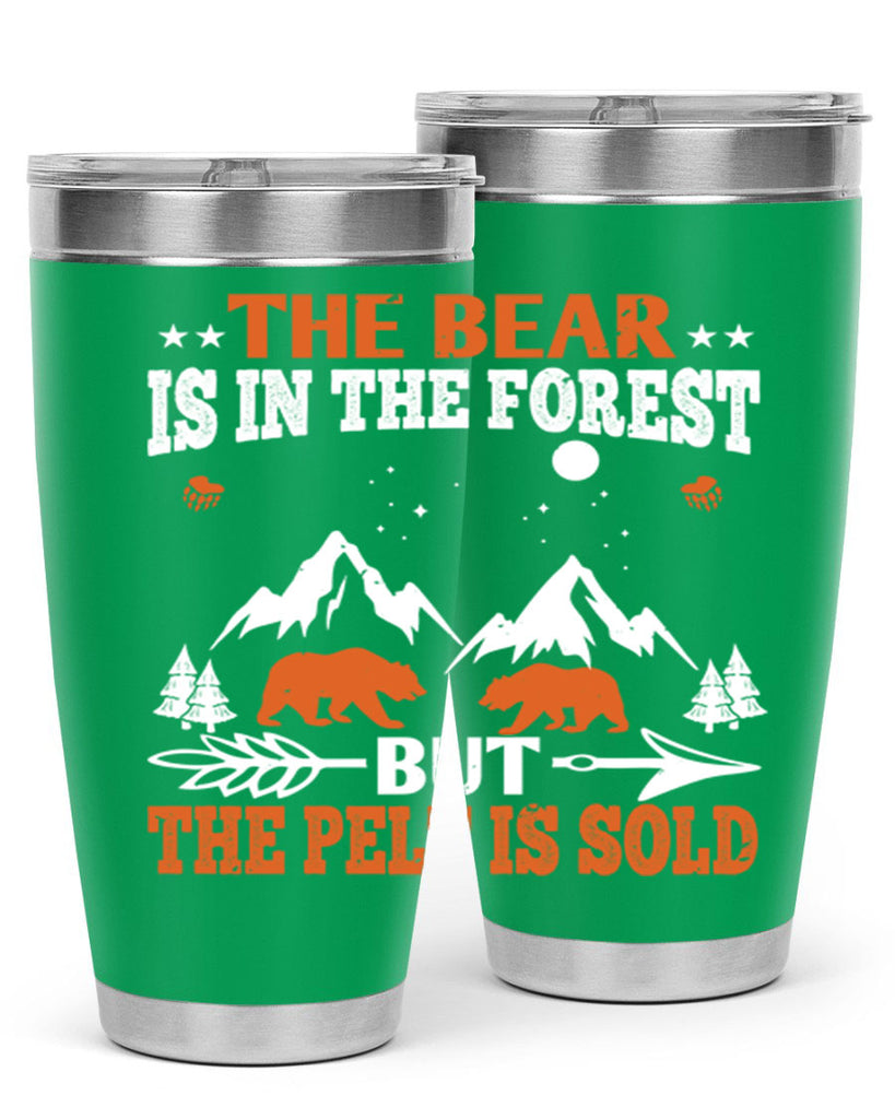 The bear is in the forest, but the pelt is soldd 31#- Bears- Tumbler