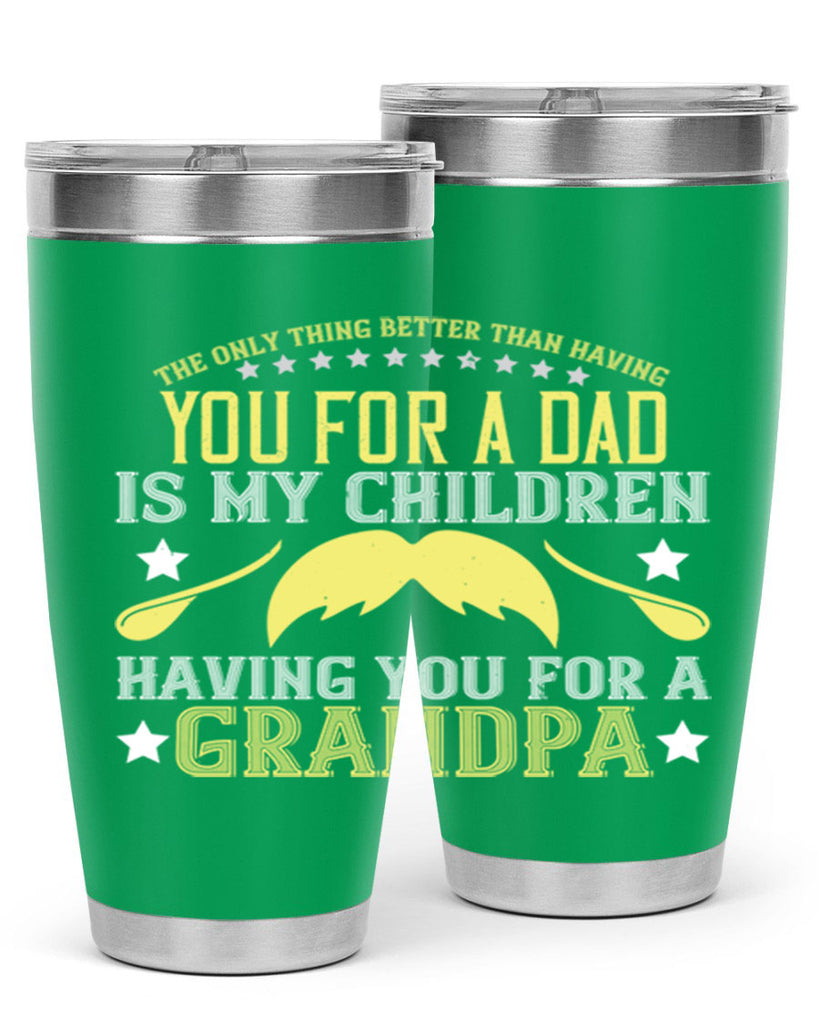 The only thing better 65#- grandpa - papa- Tumbler