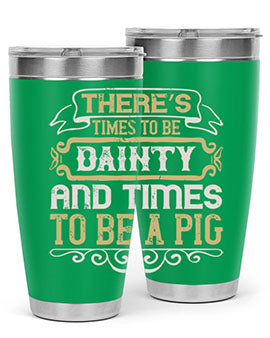 There’s times to be dainty and times to be a pig Style 18#- pig- Tumbler