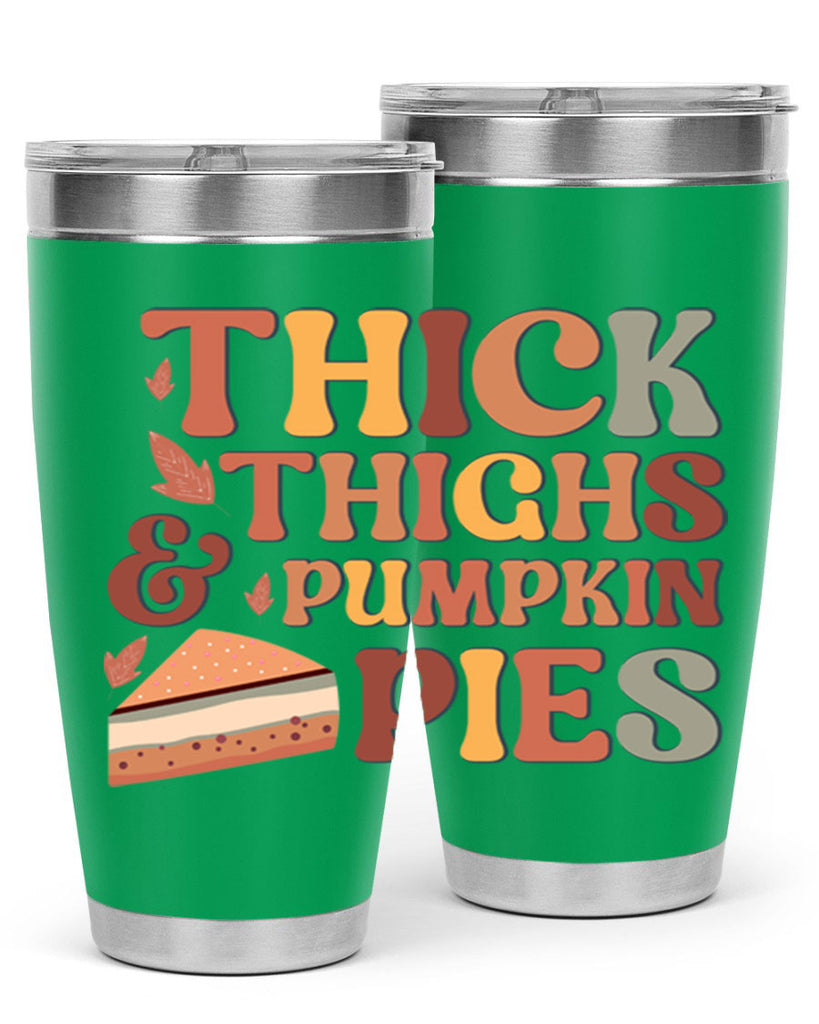 Thick Thighs And Pumpkin Pies 613#- fall- Tumbler