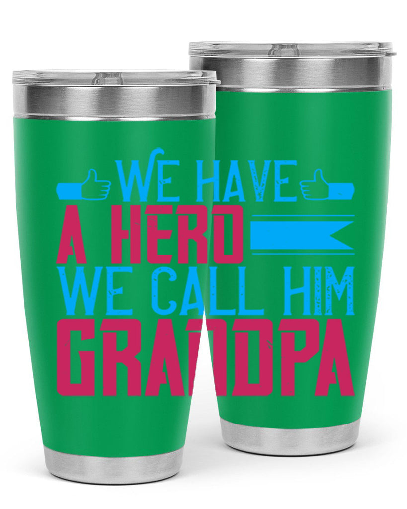 We have a hero 61#- grandpa - papa- Tumbler